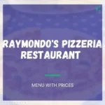 Raymondo's Pizzeria Menu with Prices